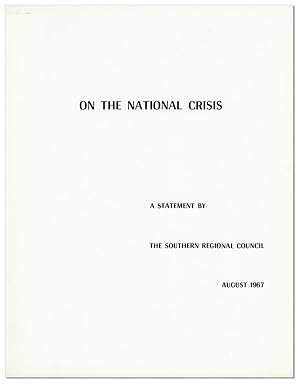 On the National Crisis. A Statement by the Southern Regional Council, August 1967