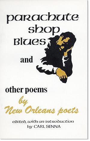 Immagine del venditore per Parachute Shop Blues and other writings of New Orleans [Title from cover: Parachute Shop Blues and other poems by New Orleans poets] venduto da Lorne Bair Rare Books, ABAA