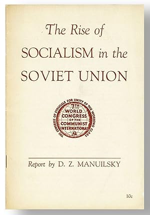 The Rise of Socialism in the Soviet Union. Report on the Results of Socialist Construction in the...