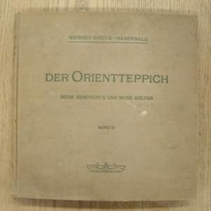 Bild des Verkufers fr Der Orientteppich. Seine Geschichte und seine Kultur. Band II. (nur dieser). zum Verkauf von Frans Melk Antiquariaat