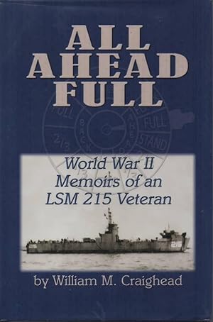 Bild des Verkufers fr All Ahead Full World War II Memoirs of an LSM 215 Veteran zum Verkauf von C P Books Limited