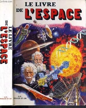 Bild des Verkufers fr LE GRAND LIVRE DE L'ESPACE / COLLECTION ROUGE ET OR zum Verkauf von Le-Livre