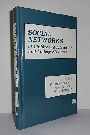 Seller image for THE FIRST COMPENDIUM OF SOCIAL NETWORK RESEARCH FOCUSING ON CHILDREN AND YOUNG ADULT Social Networks of Children, Adolescents, and College Students for sale by Evolving Lens Bookseller