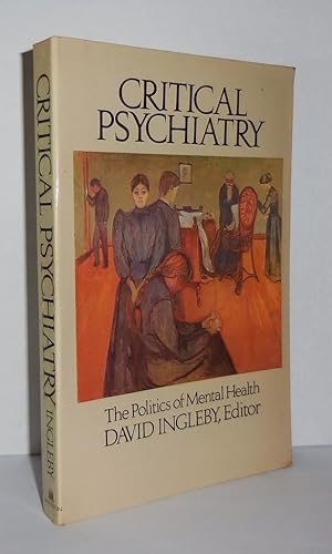 Bild des Verkufers fr CRITICAL PSYCHIATRY Politics of Mental Health zum Verkauf von Evolving Lens Bookseller