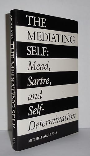 Image du vendeur pour THE MEDIATING SELF Mead, Sartre, and Self-Determination mis en vente par Evolving Lens Bookseller