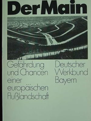 Bild des Verkufers fr Der Main. Gefhrdung und Chancen einer europischen Flusslandschaft. Mit Beitrgen vieler Fachautoren. Mit 5 Abbildungen im Text und einigen Tabellen. zum Verkauf von Antiquariat Tarter, Einzelunternehmen,