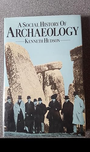 A Social History of Archaelology
