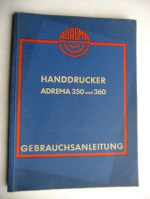 ADREMA Handdrucker Adrema 350 und 360 - Gebrauchsanleitung.