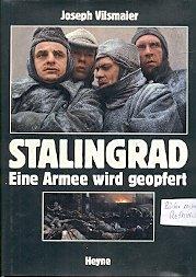 Stalingrad. Eine Armee wird geopfert. Mit einem Geleitwort von Norbert Burger (Oberbürgermeister ...