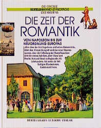 Bild des Verkufers fr Die Zeit der Romantik. Von Napoleon bis zur Neuordnung Europas zum Verkauf von getbooks GmbH