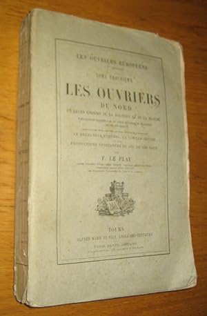 Les ouvriers européens (2e édition). Tome troisième. Les ouvriers du Nord et leurs essaims de la ...