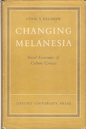 Seller image for Changing Melanesia Social Economics of Culture Contact. for sale by City Basement Books