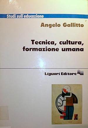 TECNICA CULTURA FORMAZIONE UMANA