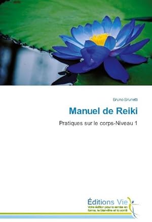 Image du vendeur pour Manuel de Reiki : Pratiques sur le corps-Niveau 1 mis en vente par AHA-BUCH GmbH