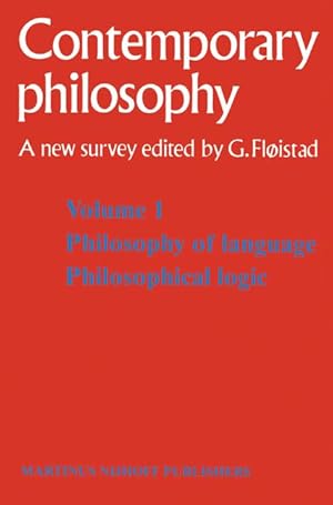 Imagen del vendedor de Contemporary Philosophy. A new survey. Volume 1. Philosophy of language. Philosophical Logic. A New Survey. a la venta por Wissenschaftl. Antiquariat Th. Haker e.K