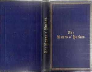 The Howes O' Buchan, being notes local, historical, and antiquarian, regarding the various places...