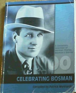 Seller image for Celebrating Bosman : A Centenary Selection of Herman Charles Bosman's Stories for sale by Chapter 1