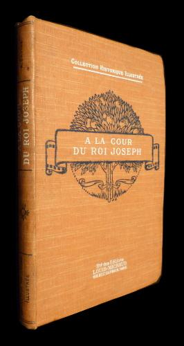 Bild des Verkufers fr A la cour du roi Joseph : souvenirs du comte de Girardin zum Verkauf von Abraxas-libris