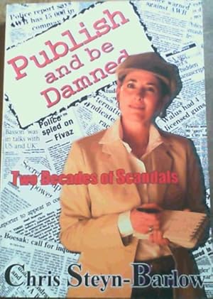 Imagen del vendedor de Publish and Be Damned: Two Decades of Scandals a la venta por Chapter 1