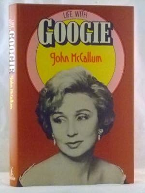 Immagine del venditore per Life With Googie venduto da James Hulme Books