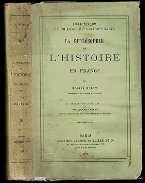 La Philosophie de l'Histoire en France. Traduit de l'anglais par Ludovic Carrau