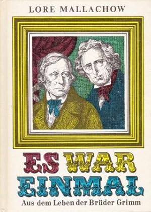 Bild des Verkufers fr Es war einmal. Aus dem Leben der Brder Grimm. zum Verkauf von Versandantiquariat Dr. Uwe Hanisch