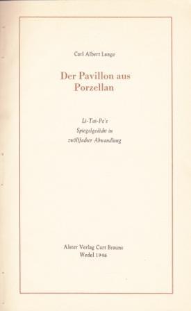 Seller image for Der Pavillon aus Porzellan. Li-Tai-Pe's Spiegelgedicht in zwlffacher Abwandlung. for sale by Versandantiquariat Dr. Uwe Hanisch