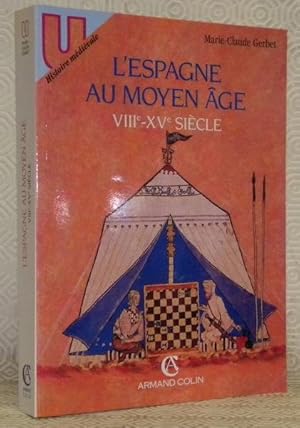 Image du vendeur pour L'Espagne au moyen age, VIIIe - XVe sicle.Histoire mdivale. mis en vente par Bouquinerie du Varis