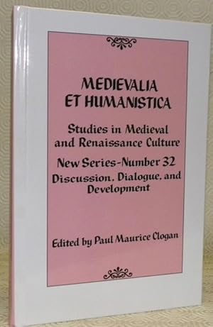 Bild des Verkufers fr Medievalia et Humanistica. Studies in Medieval and Renaissance Culture. New Series-Number 32. Discussion, Dialogue, and Development. zum Verkauf von Bouquinerie du Varis