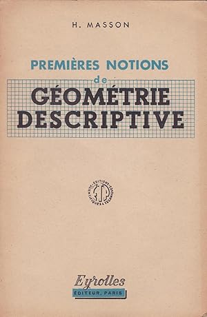 Seller image for Premires notions de gomtrie descriptive for sale by Pare Yannick