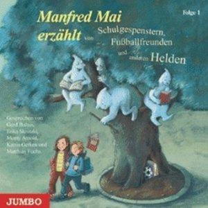 Bild des Verkufers fr Manfred Mai erzhlt von Schulgespenstern, Fuballfreunden und anderen Helden 1. CD zum Verkauf von Leserstrahl  (Preise inkl. MwSt.)