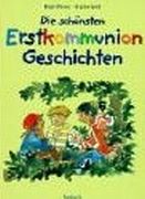 Bild des Verkufers fr Die schnsten Erstkommunion- Geschichten. zum Verkauf von Leserstrahl  (Preise inkl. MwSt.)