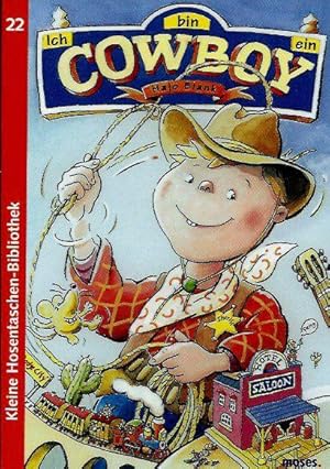 Seller image for Ich bin ein Cowboy: Ab 6 Jahre for sale by Leserstrahl  (Preise inkl. MwSt.)