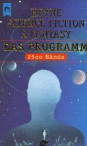 Heyne Science Fiction, Fantasy und Horror im Heyne Taschenbuch. Das Programm 1960 bis Oktober 1998