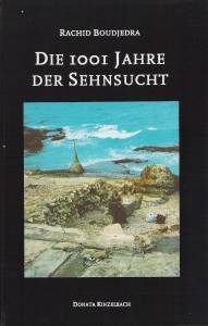 Image du vendeur pour Die 1001 Jahre der Sehnsucht mis en vente par Leserstrahl  (Preise inkl. MwSt.)