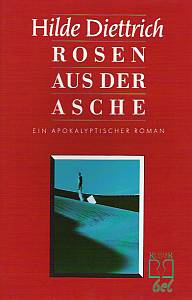 Bild des Verkufers fr Rosen aus der Asche. Ein apokalyptischer Roman zum Verkauf von Leserstrahl  (Preise inkl. MwSt.)