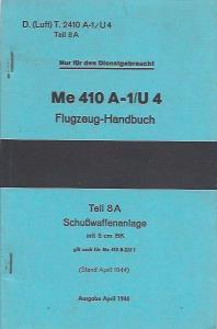 Seller image for Me 410 A-1/U 4 - Flugzeug-Handbuch Teil 8A: Schuwaffenanlage -Reprint- for sale by Leserstrahl  (Preise inkl. MwSt.)