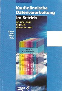 Seller image for Kaufmnnische Datenverarbeitung im Betrieb, MS-Office 2000, SageKHK Classic Line 2000 for sale by Leserstrahl  (Preise inkl. MwSt.)