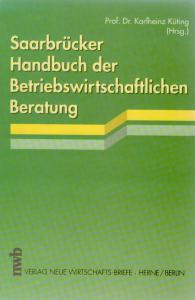 Seller image for Saarbrcker Handbuch der Betriebswirtschaftlichen Beratung for sale by Leserstrahl  (Preise inkl. MwSt.)