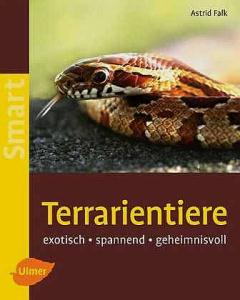 Image du vendeur pour Terrarientiere: Exotisch - spannend - geheimnisvoll mis en vente par Leserstrahl  (Preise inkl. MwSt.)