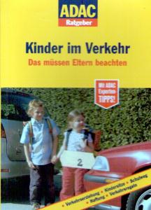 Seller image for ADAC Ratgeber Kinder im Verkehr. Das mssen Eltern beachten (ADAC Fhrer u. Ratgeber) for sale by Leserstrahl  (Preise inkl. MwSt.)
