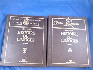 Histoire de Limoges. tome 1 et 2 : Des origines à la fin de l'ancien régime / La Révolution
