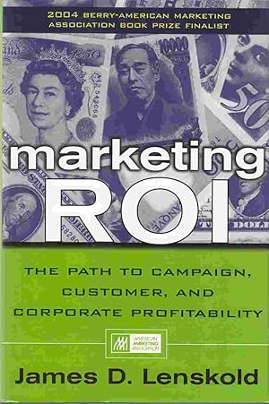 Image du vendeur pour Marketing ROI: The Path to Campaign, Customer, and Corporate Profitability mis en vente par Riverwash Books (IOBA)