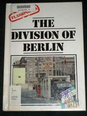 Seller image for Division of Berlin, The (Flashpoints) for sale by Lotzabooks