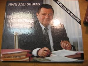 Franz Josef Strauss. Der Mensch und der Staatsmann. Ein Porträt. Mit Bildern des Abschieds.