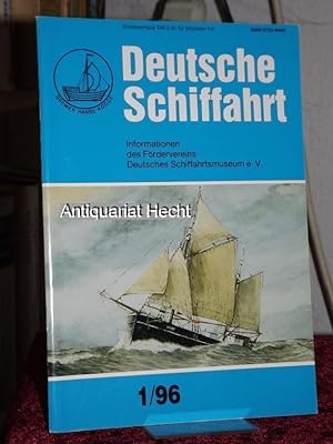 Deutsche Schiffahrt 1/96. Informationen des Fördervereins Deutsches Schiffahrtsmuseum e.V.