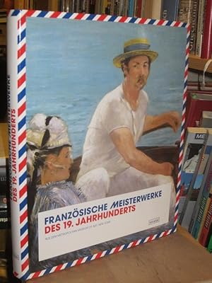 Imagen del vendedor de Franzsische Meisterwerke des 19. Jahrhunderts. Aus dem Metropolitan Museum of Art, New York. [Katalog zur ] Ausstellung in der Nationalgalerie Berlin, 1.6 - 7.10. 2007. a la venta por Altstadt-Antiquariat Nowicki-Hecht UG