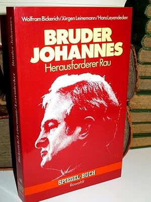 Seller image for Bruder Johannes. Herausforderer Rau. (= Spiegel-Buch 68). for sale by Antiquariat Hecht