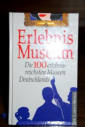 Image du vendeur pour Erlebnis Museum. Die 100 erlebnisreichsten Museen Deutschlands. mis en vente par Antiquariat Hecht