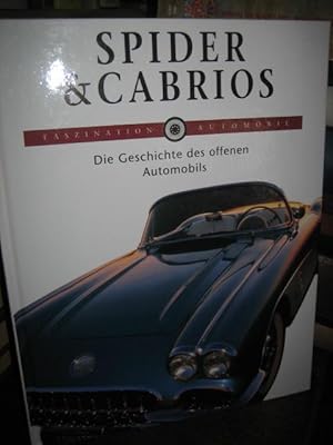 Image du vendeur pour Spider & Cabrios. Die Geschichte des offenen Automobils. (= Reihe Faszination Automobil). mis en vente par Altstadt-Antiquariat Nowicki-Hecht UG